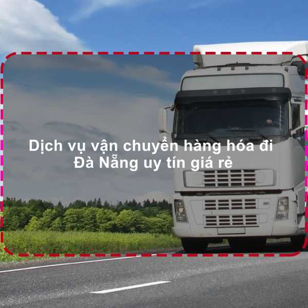 cong-ty-chuyen-hang-di-da-nang-1